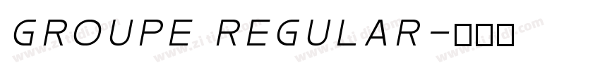 GROUPE REGULAR字体转换